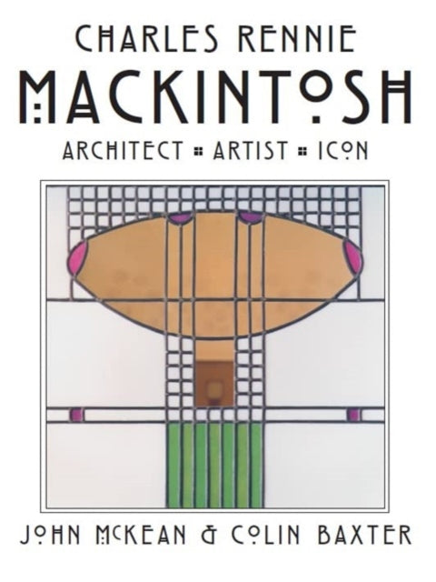 Book cover of: Charles Rennie Mackintosh