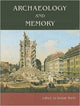 Book cover of: Archaeology and Memory. By: Dušan Borić