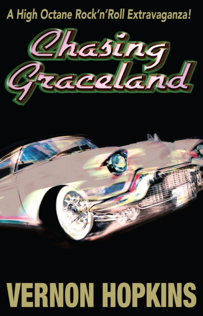 Book cover of: Chasing Graceland. By: Vernon Hopkins