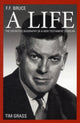 Book cover of: F.F. Bruce: A Life. By: Timothy Grass