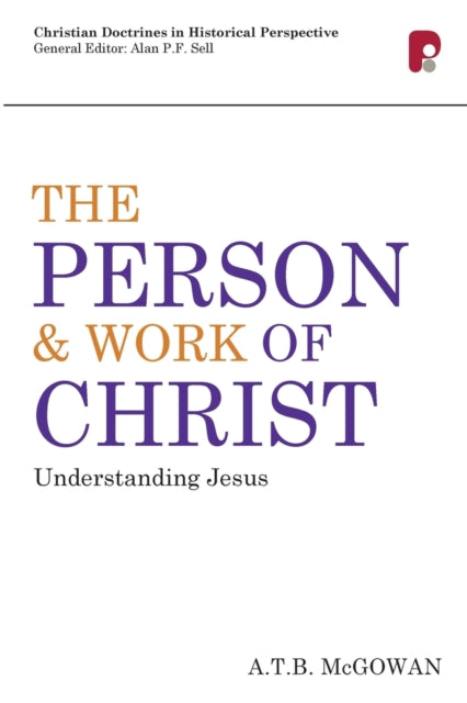 Book cover of: Person and Work of Christ: Understanding Jesus