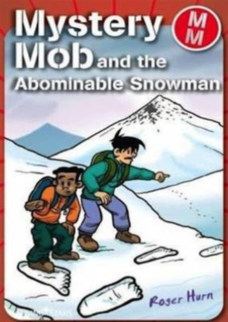 Book cover of: Mystery Mob and the Abominable Snowman. By: Roger Hurn