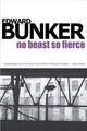 Book cover of: No Beast So Fierce. By: Edward Bunker