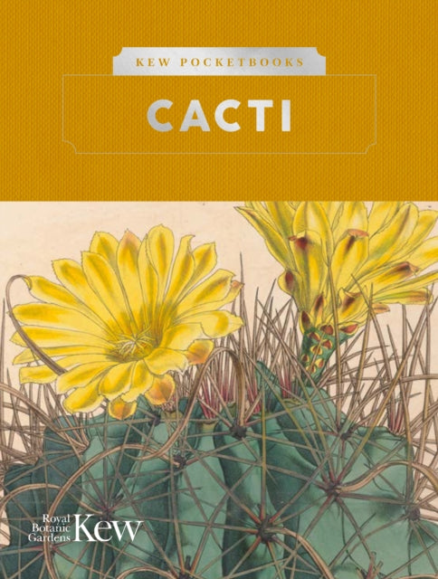 Book cover of: Kew Pocketbooks: Cacti. By: Royal Botanic Gardens, Kew