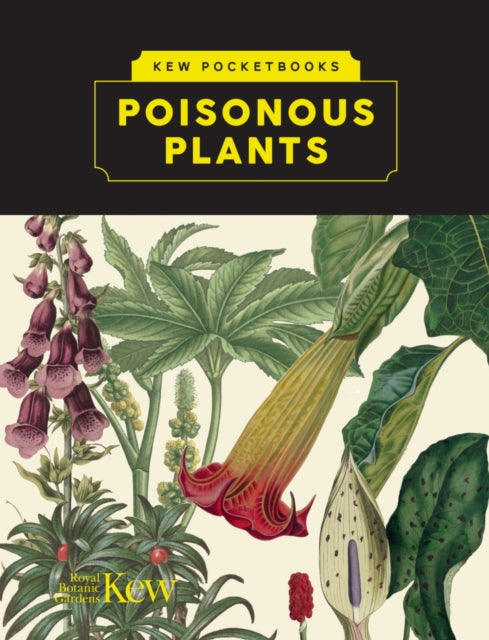 Book cover of: Kew Pocketbooks: Poisonous Plants. By: Melanie-Jayne Howes
