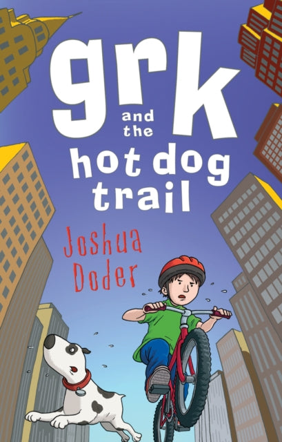 Book cover of: Grk and the Hot Dog Trail. By: Joshua Doder