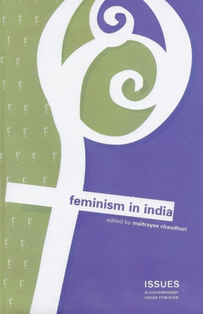 Book cover of: Feminism in India. By: Maitrayee Chaudhuri