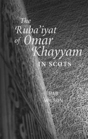 Ruba'iyat of Omar Khayyam in Scots