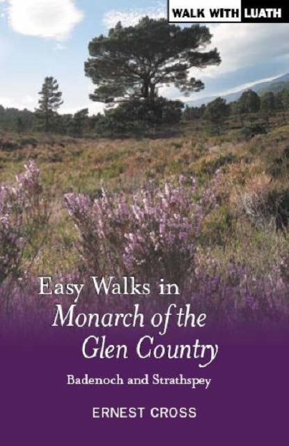 Book cover of: Easy Walks in Monarch of the Glen Country. By: Ernest Cross