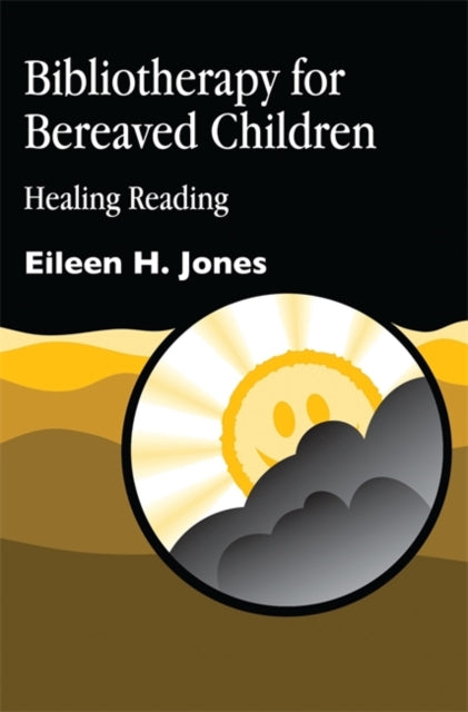 Book cover of: Bibliotherapy for Bereaved Children. By: Eileen H. Jones