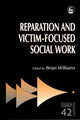 Book cover of: Reparation and Victim-focused Social Work. By: Brian Williams
