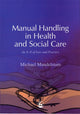Book cover of: Manual Handling in Health and Social Care. By: Michael Mandelstam