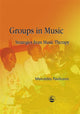 Book cover of: Groups in Music. By: Mercedes Pavlicevic
