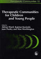 Book cover of: Therapeutic Communities for Children and Young People. By: Kajelan Kasinski