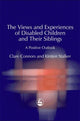 Book cover of: Views and Experiences of Disabled Children and Their Siblings. By: Clare Connors