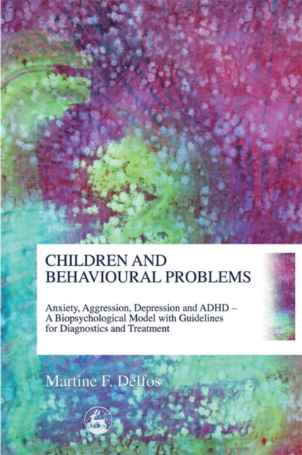 Book cover of: Children and Behavioural Problems. By: Martine F. Delfos