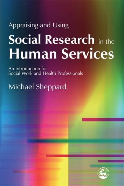Book cover of: Appraising and Using Social Research in the Human Services. By: Michael Sheppard