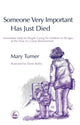Book cover of: Someone Very Important Has Just Died. By: Mary Turner