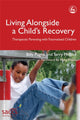 Book cover of: Living Alongside a Child's Recovery. By: Billy Pughe