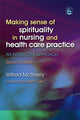 Book cover of: Making Sense of Spirituality in Nursing and Health Care Practice. By: Wilfred McSherry