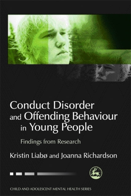 Book cover of: Conduct Disorder and Offending Behaviour in Young People. By: Kristin Liabø, Kristin Liabo