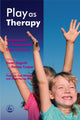 Book cover of: Play as Therapy