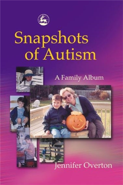 Book cover of: Snapshots of Autism. By: Jennifer Overton