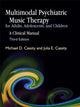 Book cover of: Multimodal Psychiatric Music Therapy for Adults, Adolescents, and Children. By: Michael D. Cassity