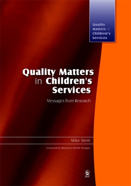 Book cover of: Quality Matters in Children's Services. By: Mike Stein