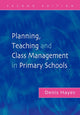 Book cover of: Planning, Teaching and Class Management in Primary Schools. By: Denis Hayes