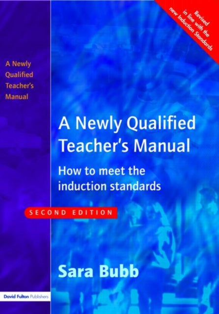 Book cover of: Newly Qualified Teacher's Manual. By: Sara Bubb