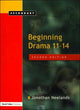 Book cover of: Beginning Drama 11-14. By: Jonoth Neelands