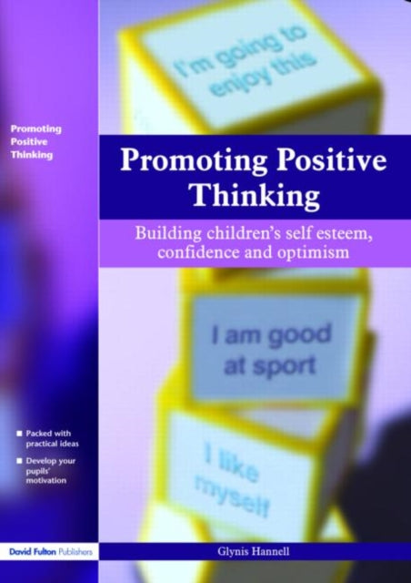 Book cover of: Promoting Positive Thinking. By: Glynis Hannell