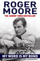 Book cover of: My Word is My Bond. By: Roger Moore