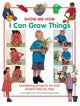 Book cover of: Show Me How: I Can Grow Things. By: Sally Walton