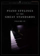 Book cover of: Piano Stylings of The Great Standards Volume IV