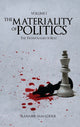 Book cover of: Materiality of Politics: Volume 1. By: Ranabir Samaddar, Raṇabīra Samāddāra