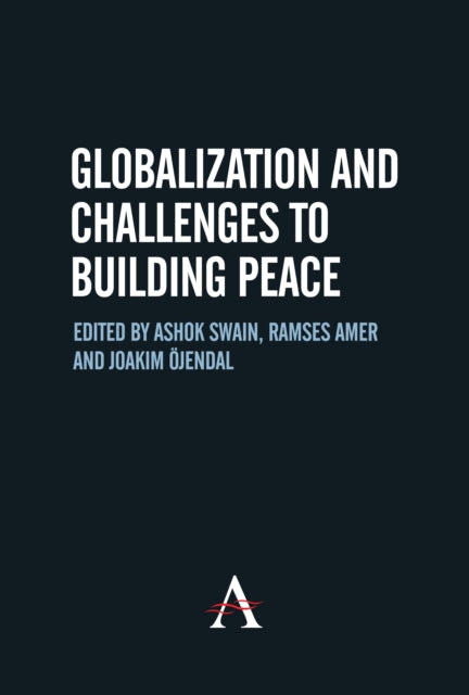 Book cover of: Globalization and Challenges to Building Peace