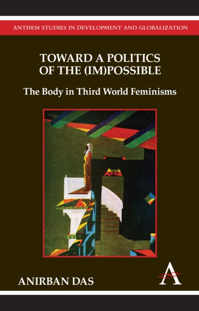 Book cover of: Toward a Politics of the (Im)Possible. By: Anirbāṇa Dāśa