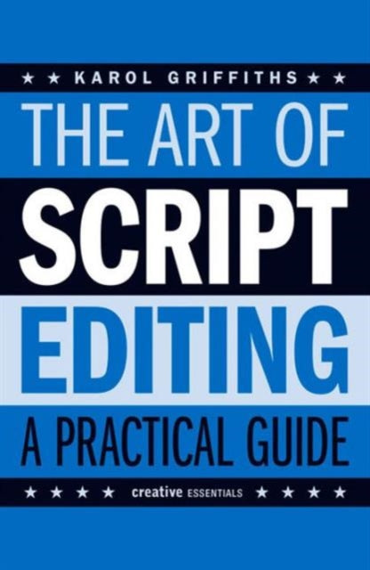 Book cover of: Art of Script Editing. By: Karol Griffiths