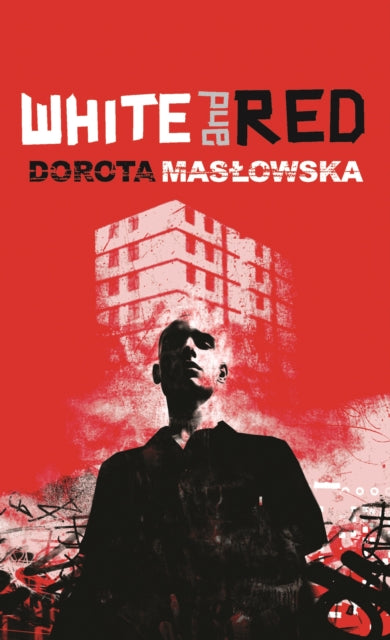 Book cover of: White and Red. By: Dorota Masłowska