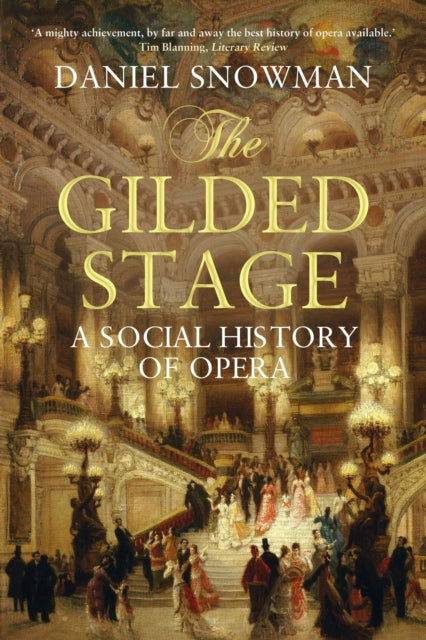 Book cover of: Gilded Stage. By: Daniel Snowman