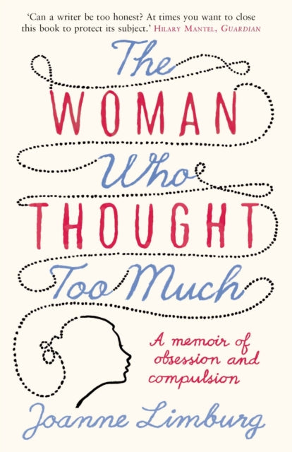 Book cover of: Woman Who Thought too Much. By: Joanne Limburg
