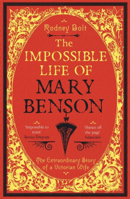 Book cover of: Impossible Life of Mary Benson. By: Rodney Bolt