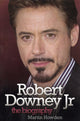 Book cover of: Robert Downey Jnr - The Biography. By: Martin Howden