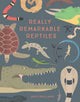 Book cover of: Really Remarkable Reptiles. By: Jake Williams