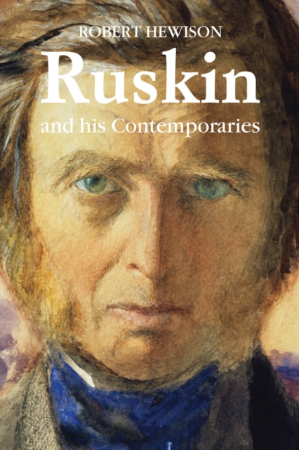 Book cover of: Ruskin and His Contemporaries. By: Robert Hewison