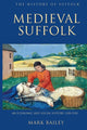 Medieval Suffolk: An Economic and Social History, 1200-1500
