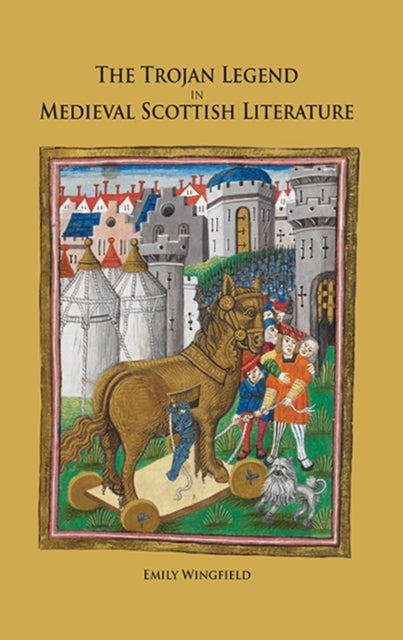 Book cover of: Trojan Legend in Medieval Scottish Literature