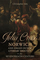 Book cover of: John Cruso of Norwich and Anglo-Dutch Literary Identity in the Seventeenth Century. By: Christopher Joby